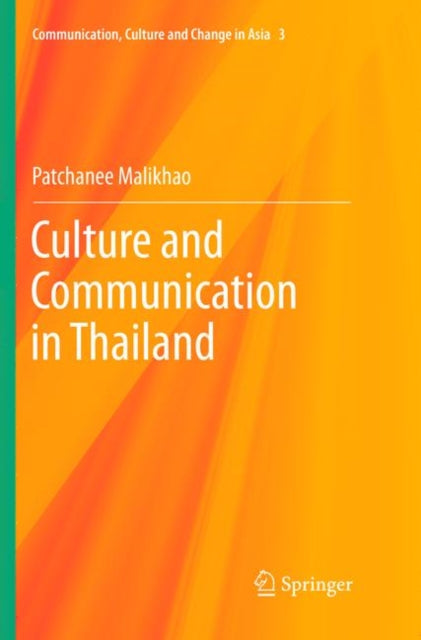 Book cover of: Culture and Communication in Thailand. By: Patchanee Malikhao