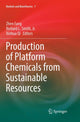 Book cover of: Production of Platform Chemicals from Sustainable Resources. By: Zhen Fang