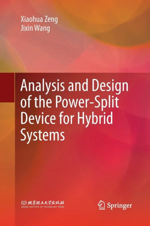 Analysis and Design of the Power-Split Device for Hybrid Systems