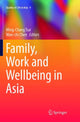 Book cover of: Family, Work and Wellbeing in Asia. By: Ming-Chang Tsai
