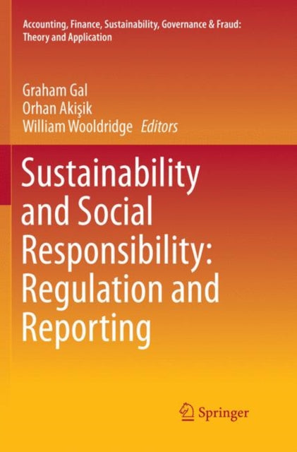 Book cover of: Sustainability and Social Responsibility: Regulation and Reporting. By: Graham Gal