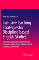 Book cover of: Inclusive Teaching Strategies for Discipline-based English Studies. By: Hing Wa (Helena) Sit