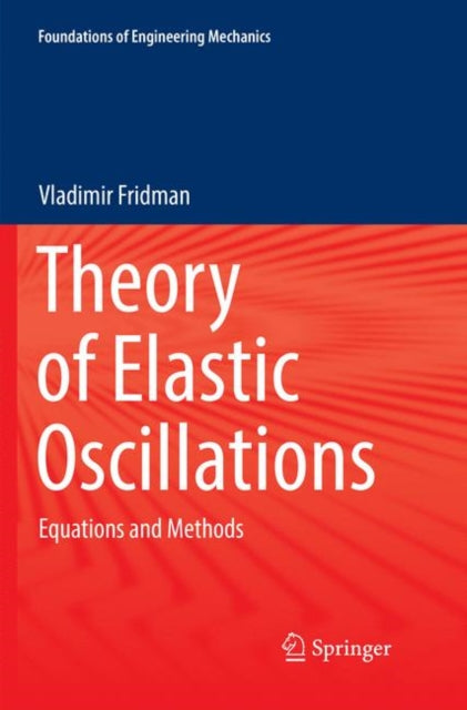 Book cover of: Theory of Elastic Oscillations. By: Vladimir Fridman