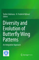 Book cover of: Diversity and Evolution of Butterfly Wing Patterns. By: Toshio Sekimura