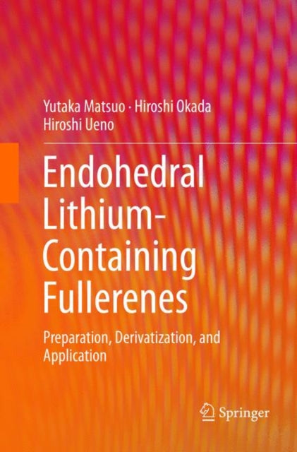 Book cover of: Endohedral Lithium-containing Fullerenes. By: Yutaka Matsuo