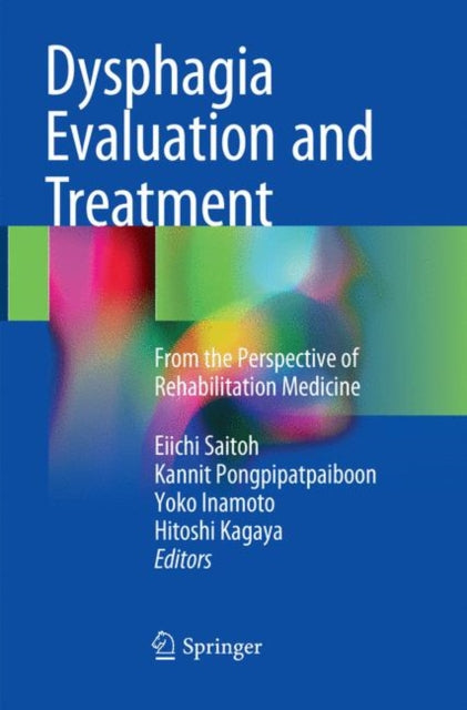 Book cover of: Dysphagia Evaluation and Treatment. By: Eiichi Saitoh