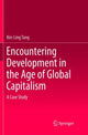 Book cover of: Encountering Development in the Age of Global Capitalism. By: Kin-Ling Tang