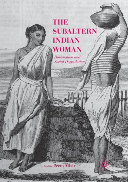 Book cover of: Subaltern Indian Woman. By: Prem Misir