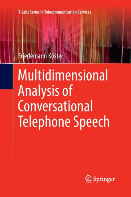 Book cover of: Multidimensional Analysis of Conversational Telephone Speech. By: Friedemann Köster