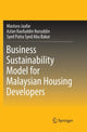 Book cover of: Business Sustainability Model for Malaysian Housing Developers. By: Mastura Jaafar