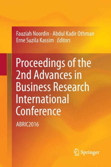 Book cover of: Proceedings of the 2nd Advances in Business Research International Conference. By: Fauziah Noordin