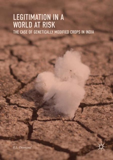 Book cover of: Legitimation in a World at Risk. By: E.L. Desmond