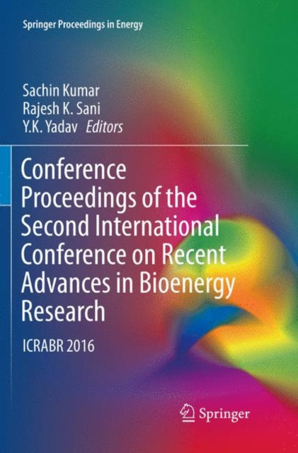 Book cover of: Conference Proceedings of the Second International Conference on Recent Advances in Bioenergy Research. By: Sachin Kumar