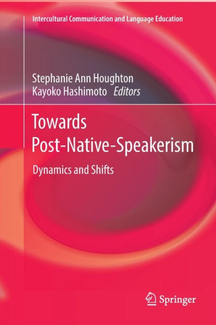 Book cover of: Towards Post-Native-Speakerism. By: Stephanie Ann Houghton