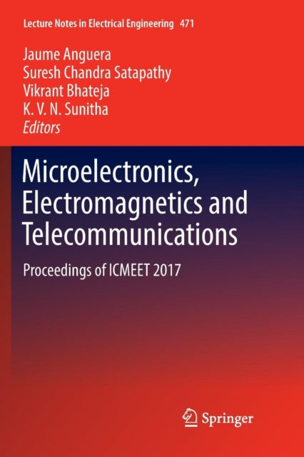 Book cover of: Microelectronics, Electromagnetics and Telecommunications. By: Jaume Anguera