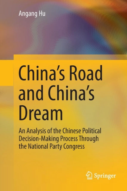 Book cover of: China's Road and China's Dream. By: Angang Hu