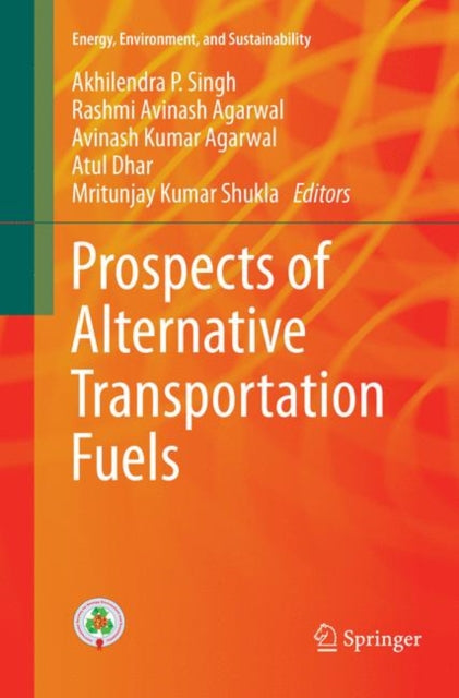 Book cover of: Prospects of Alternative Transportation Fuels. By: Akhilendra P Singh