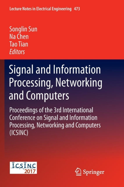 Book cover of: Signal and Information Processing, Networking and Computers. By: Songlin Sun