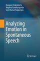 Book cover of: Analyzing Emotion in Spontaneous Speech. By: Rupayan Chakraborty