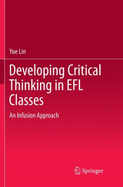 Book cover of: Developing Critical Thinking in EFL Classes. By: Yue Lin