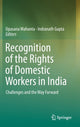 Book cover of: Recognition of the Rights of Domestic Workers in India. By: Upasana Mahanta