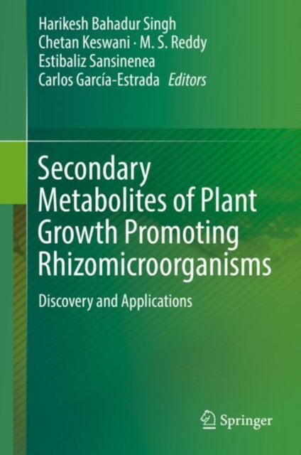 Book cover of: Secondary Metabolites of Plant Growth Promoting Rhizomicroorganisms. By: Harikesh Bahadur Singh