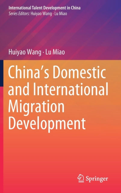 Book cover of: China’s Domestic and International Migration Development. By: Huiyao Wang