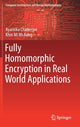 Book cover of: Fully Homomorphic Encryption in Real World Applications. By: Ayantika Chatterjee