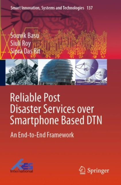 Book cover of: Reliable Post Disaster Services over Smartphone Based DTN. By: Souvik Basu