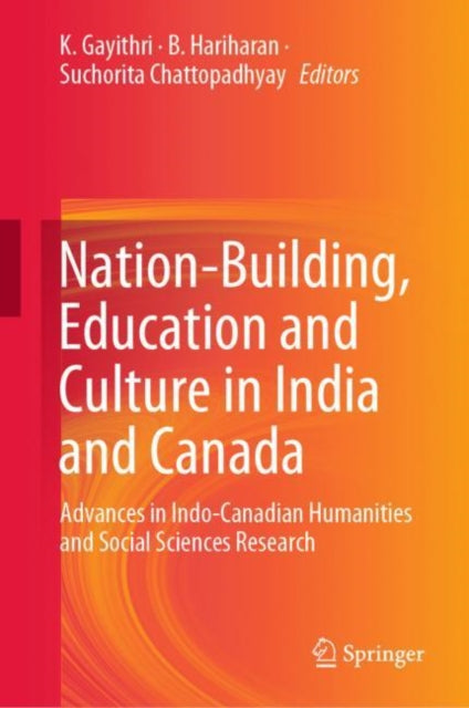 Book cover of: Nation-Building, Education and Culture in India and Canada. By: K. Gayithri