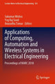 Book cover of: Applications of Computing, Automation and Wireless Systems in Electrical Engineering. By: Sukumar Mishra