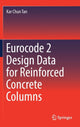 Book cover of: Eurocode 2 Design Data for Reinforced Concrete Columns. By: Kar Chun Tan