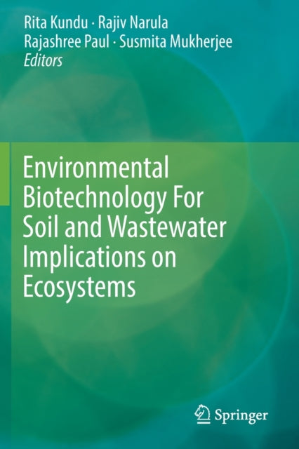 Book cover of: Environmental Biotechnology For Soil and Wastewater Implications on Ecosystems. By: Rita Kundu