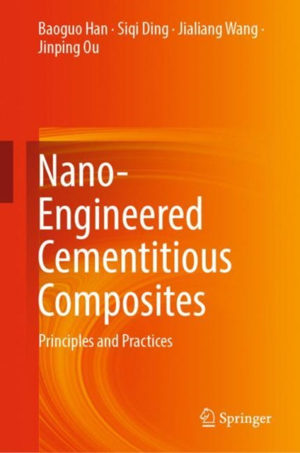 Book cover of: Nano-Engineered Cementitious Composites. By: Baoguo Han
