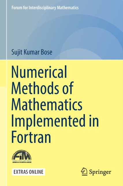Book cover of: Numerical Methods of Mathematics Implemented in Fortran. By: Sujit Kumar Bose