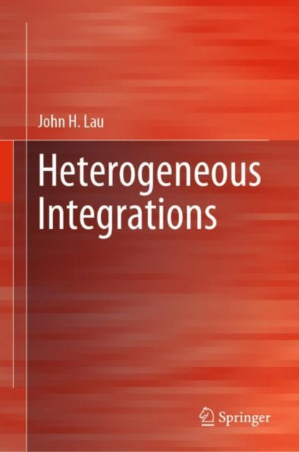 Book cover of: Heterogeneous Integrations. By: John H. Lau