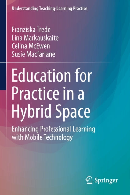 Book cover of: Education for Practice in a Hybrid Space. By: Franziska Trede