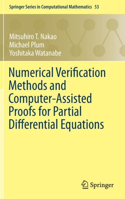 Book cover of: Numerical Verification Methods and Computer-Assisted Proofs for Partial Differential Equations. By: Mitsuhiro T. Nakao