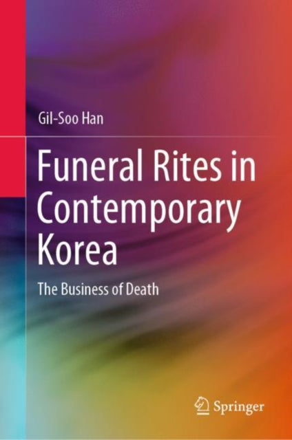 Book cover of: Funeral Rites in Contemporary Korea. By: Gil-Soo Han