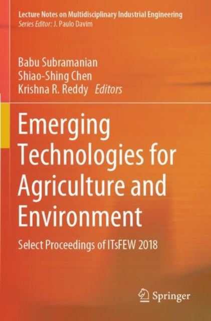 Book cover of: Emerging Technologies for Agriculture and Environment. By: Babu Subramanian