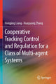 Book cover of: Cooperative Tracking  Control and Regulation for a Class of Multi-agent Systems. By: Hongjing Liang