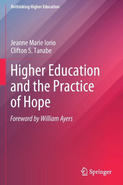 Book cover of: Higher Education and the Practice of Hope. By: Jeanne Marie Iorio