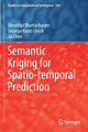 Book cover of: Semantic Kriging for Spatio-temporal Prediction. By: Shrutilipi Bhattacharjee