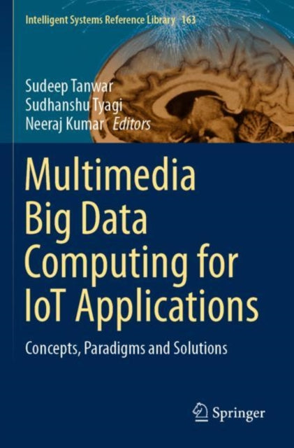 Book cover of: Multimedia Big Data Computing for IoT Applications. By: Sudeep Tanwar