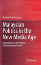 Book cover of: Malaysian Politics in the New Media Age. By: Pauline Pooi Yin Leong