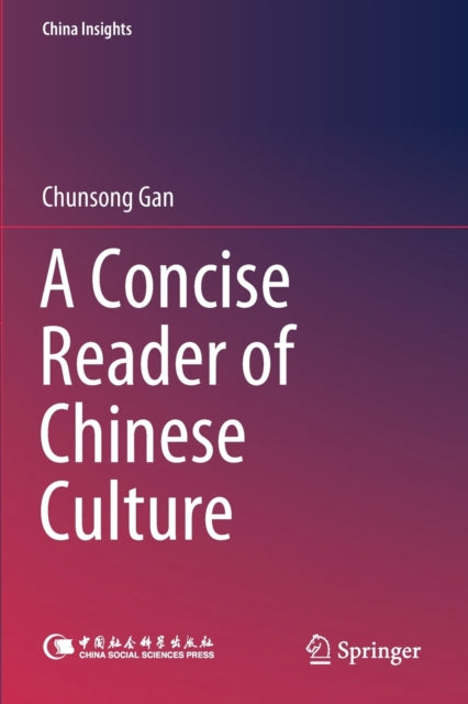 Book cover of: Concise Reader of Chinese Culture. By: Chunsong Gan