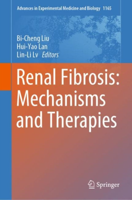 Book cover of: Renal Fibrosis: Mechanisms and Therapies. By: Bi-Cheng Liu