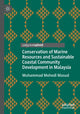 Book cover of: Conservation of Marine Resources and Sustainable Coastal Community Development in Malaysia. By: Muhammad Mehedi Masud