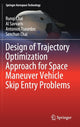 Book cover of: Design of Trajectory Optimization Approach for Space Maneuver Vehicle Skip Entry Problems. By: Runqi Chai