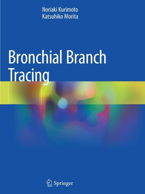 Book cover of: Bronchial Branch Tracing. By: Noriaki Kurimoto